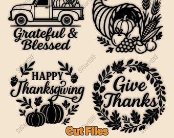 Thanksgiving Quotes Svg Dxf Png – Give Thanks, Grateful & Blessed, Happy Thanksgiving Cutting Files for Cricut, Glowforge, Laser Engraving