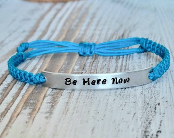 Be Here Now | Hand Stamped Bracelet | Adjustable Aluminum Bar Bracelet | Nylon Cord Bracelet | Choose Your Color Band