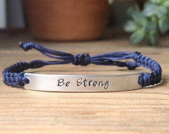 Be Strong Hand Stamped Bracelet Adjustable Aluminum Bar