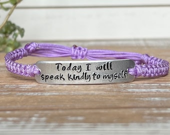 Today I Will Speak Kindly To Myself | Hand Stamped Bracelet | Adjustable Aluminum Bar Bracelet | Nylon Cord Bracelet | Choose Color Band