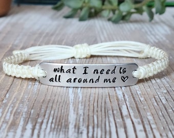 What I Need Is All Around Me | Hand Stamped Bracelet | Adjustable Aluminum Bar Bracelet | Nylon Cord Bracelet | Choose Your Color Band
