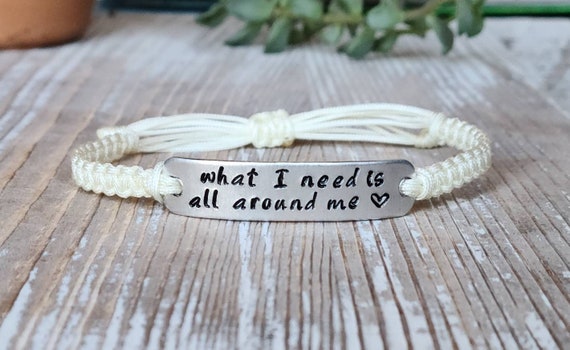 What I Need Is All Around Me | Hand Stamped Bracelet | Adjustable Aluminum Bar Bracelet | Nylon Cord Bracelet | Choose Your Color Band