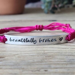 Beautifully Broken | Hand Stamped Bracelet | Adjustable Aluminum Bar Bracelet | Nylon Cord Bracelet | Choose Your Color Band
