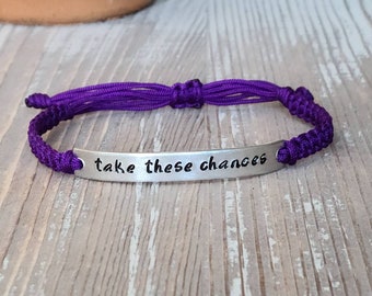 Take These Chances | Hand Stamped Bracelet | Adjustable Bracelet | Nylon Cord Bracelet | You Choose Band Color