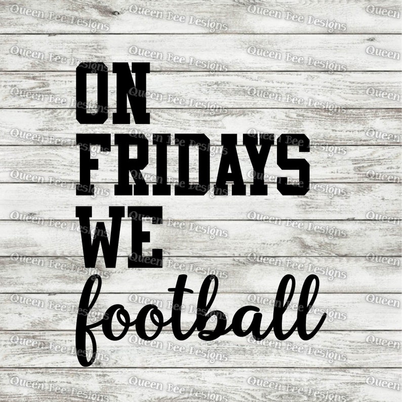 On Fridays We Football SVG / Football SVG / love football svg Etsy