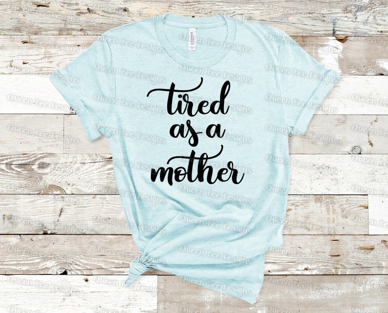 Download Tired As A Mother SVG / mom svg / tired mom svg / funny ...