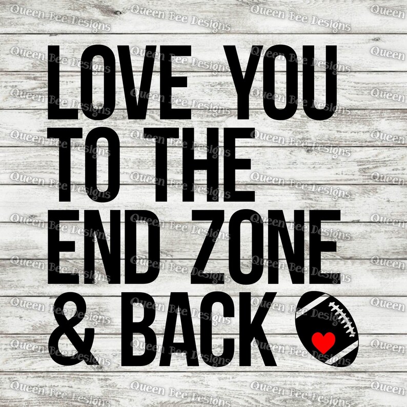 Love You To The End Zone & Back SVG / Football SVG / Football | Etsy