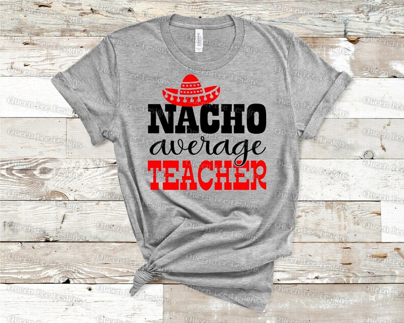 Download Nacho Average Teacher SVG Cinco De Mayo SVG Teach svg funny | Etsy