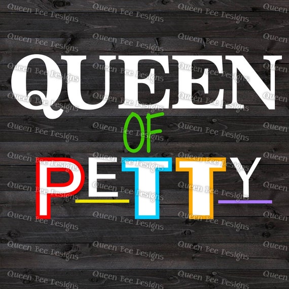 Download Queen Of Petty Svg Queen Svg Etsy