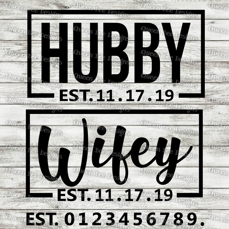 Download Hubby and Wifey SVG / Customize Your Own Established Date ...