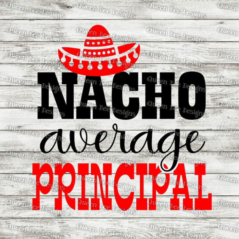 Nacho Average Principal Free Printable