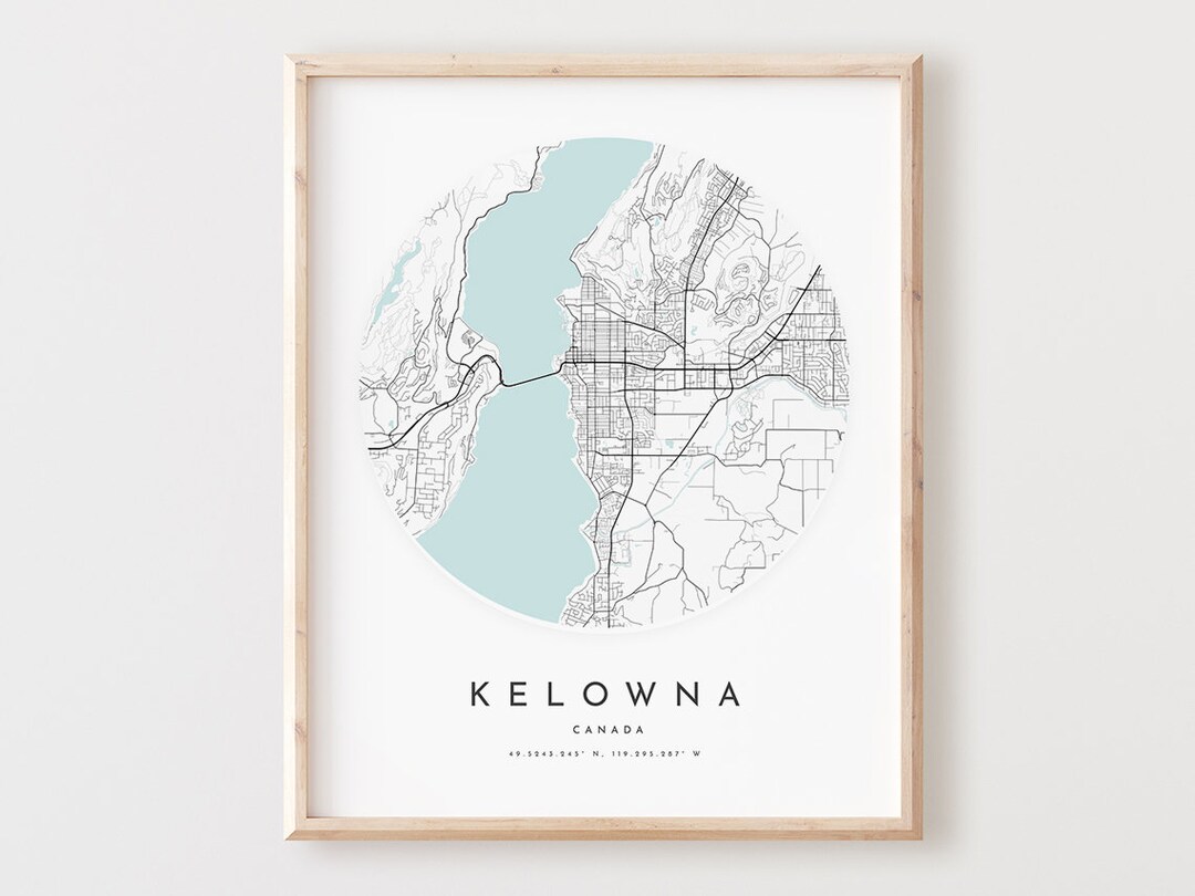 Kelowna Map Print Kelowna Map Poster City Wall Art Kelowna Etsy