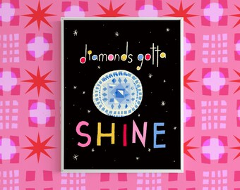 Diamonds Gotta Shine | 8x10" Art Print