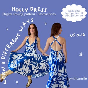 May include: A digital sewing pattern for the Holly Dress, shown in two views. The dress features a blue and white floral print. Text on the image includes "Worn 3 Different Ways" and "US 0-16". The image also includes the text "HOLLY DRESS" and "Digital sewing pattern + instructions".