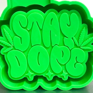 Stay Dope Marijuana Mold