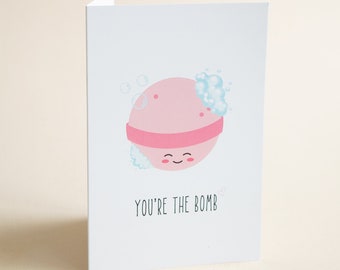 You're The Bomb Greeting Card