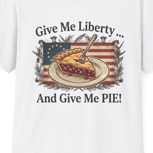 Camiseta "Dame libertad y dame pastel" / Camiseta con la bandera estadounidense y pastel