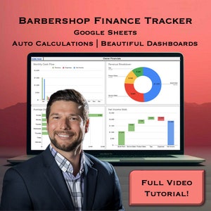 May include: A man in a suit is looking at a laptop screen showing a Google Sheets spreadsheet with charts and graphs. The spreadsheet is titled "Barbershop Finance Tracker" and includes data on monthly cash flow, revenue breakdown, and net income walk. The text "FULL VIDEO TUTORIAL!" is displayed in a red box at the bottom of the image.