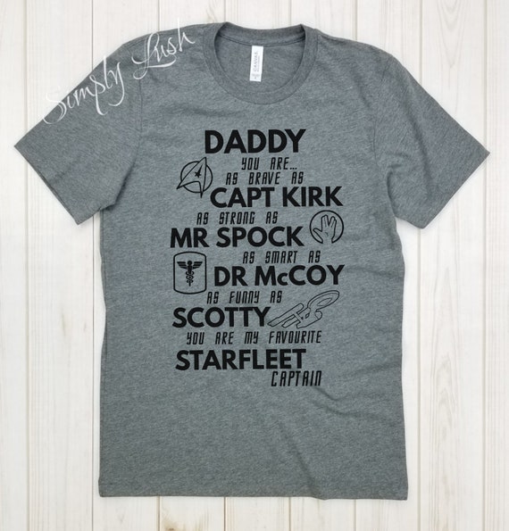 Star Trek daddy quote shirt Star Trek movie star trek shirt spock captain kirk scotty starfleet fathers day t dad shirt daddy Star Trek daddy quote shirt Star Trek movie star trek shirt spock captain kirk scotty starfleet fathers day t dad shirt daddy