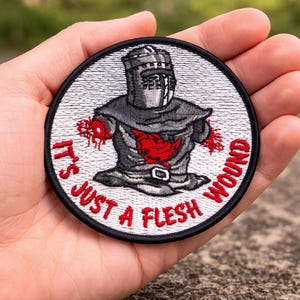 Monty Python Knight Patch: It's Just A Flesh Wound Embroidered Iron-On (Velcro Option)