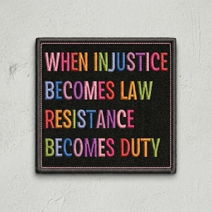 When Injustice Becomes Law Resistance Becomes Duty Patch, Book Lover Embroidered Patch, Librarian Reading Quote Patch, Iron On Sew On Badge