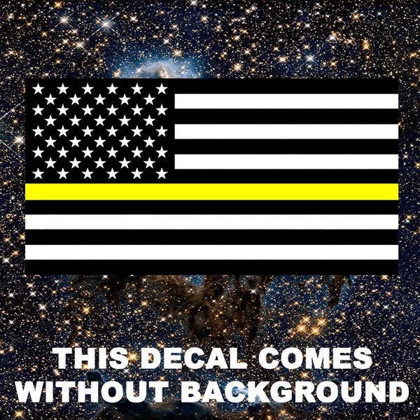 Thin Yellow Line Flag, Dispatchers, Bumper Stickers for Car, Laptop, Cell phone, Water Bottle, Window, Weatherproof, Vinyl Decal