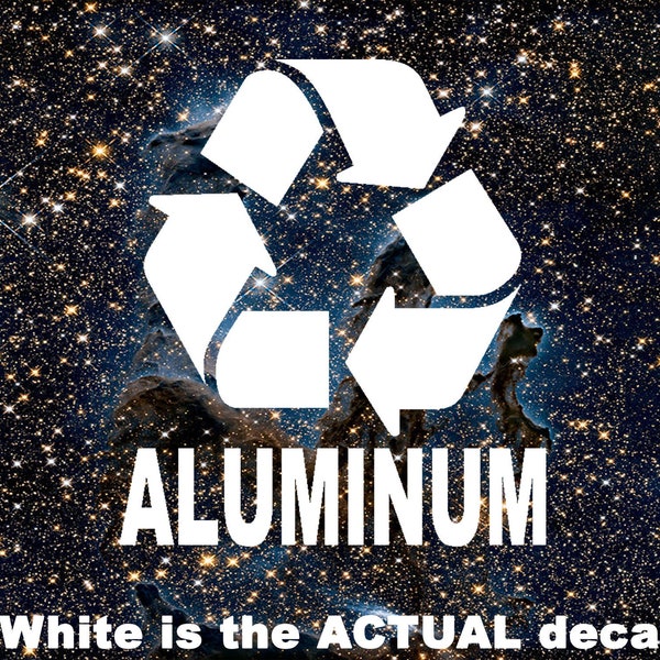 Recycle Aluminum, Aluminum Recycling, Aluminum Reclamation, Symbol, Vinyl Decal, Waterproof