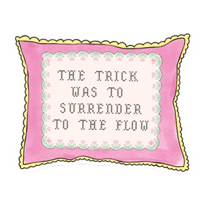 May include: A pink pillow-shaped sticker with the text "THE TRICK WAS TO SURRENDER TO THE FLOW" in black pixelated font. The sticker has a scalloped yellow border and a pink inner border with floral accents.