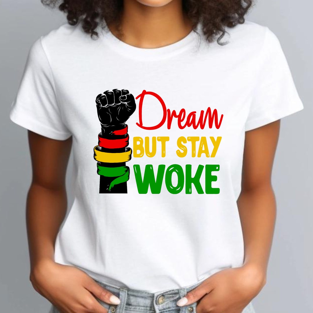 Black History Month SVG – Dream but Stay Woke Design (digital Download ...