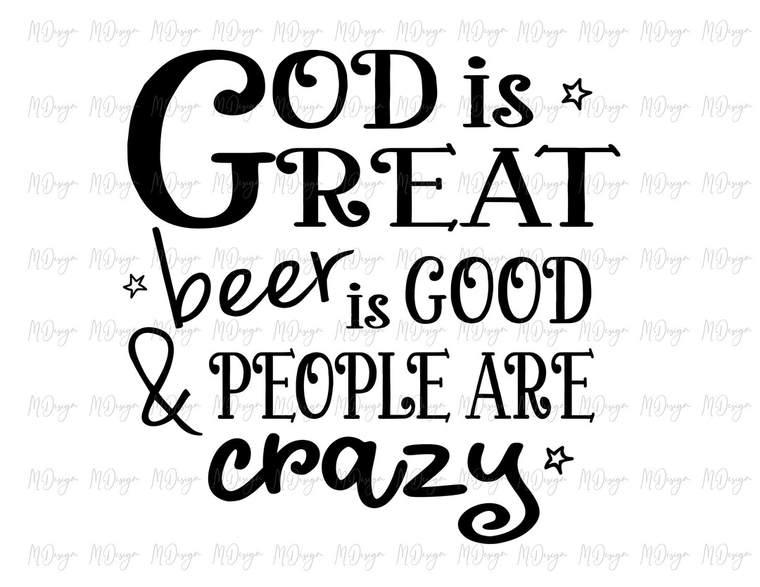 God is Great Beer is Good SVG Country Music Lyrics SVG Quote Etsy