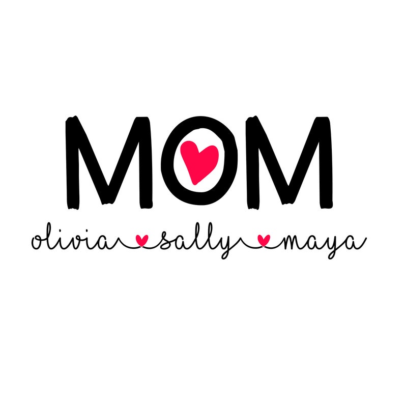 Download Mothers Day Svg Custom Mom And Children S Names Digital Design For T Shirts Mugs Decals Unique Gift For Mothers Day Gift Box Basket Clip Art Art Collectibles Jewellerymilad Com