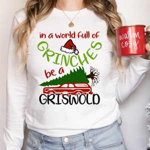 Griswold SVG - In a World Full of Grinches be a Griswold Funny Christmas vacation SVG Quote for Customizing T Shirts, Mugs - DIY Gift Idea