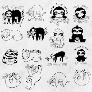 Puede incluir: Una colección de 12 ilustraciones de perezosos en blanco y negro con diferentes lemas. Los lemas incluyen "My Spirit Animal", "Not Today", "Cute, but Lazy", "Sloth Mode Activated", "Don't Hurry, Be Happy", "Namastay At Home", y "Sloth Made Me Do It".