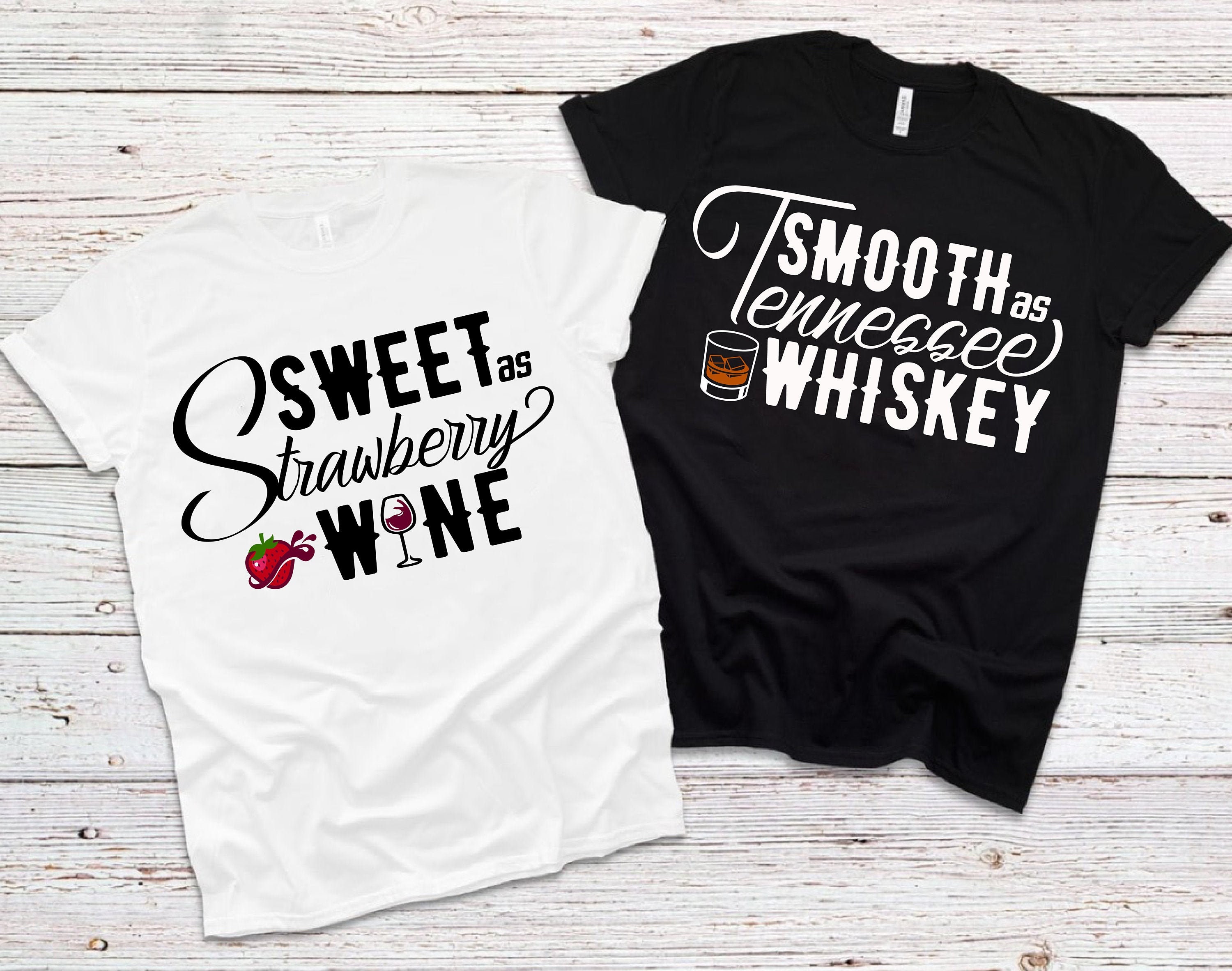 Download Smooth As Tennessee Whiskey Svg Sweet As Strawberry Wine Etsy