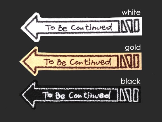 To Be Continued Iron On Patch Jojo S Bizarre Etsy