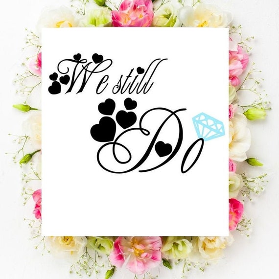 Download Free We Still Do Svg Anniversary Svg Digital Cut File Diamond Etsy SVG Cut Files