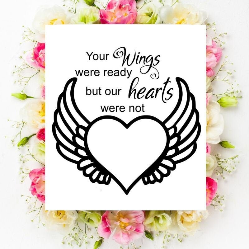 Download Your Wings Were Ready But Our Hearts Were Not Svg Wings Svg Etsy