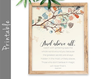 Roald Dahl Quote And Above All Watch With Glittering Eyes The Whole World Around You