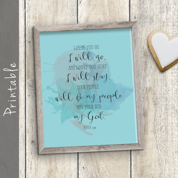 Where You Go I Will Go Where You Stay I Will Stay Ruth 1 16 Bible Verse Printable Wedding Gift