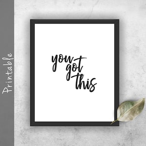 You Got This Printable Inspirational Quote