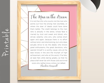 The Man In The Arena Theodore Roosevelt Daring Greatly Quote Printable Inspirational Quote