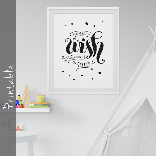 We Made A Wish And You Came True, Nursery Wall Art Printable, Baby Shower Gift