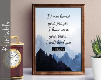 I Have Heard Your Prayer I Have Seen Your Tears I Will Heal You Scripture Wall Art 2 Kings 20 5 Christian Printable Bible Verse