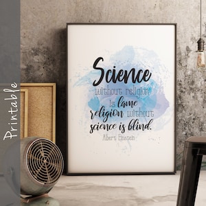 Science Without Religion Is Lame. Religion Without Science Is Blind Albert Einstein Quote Printable Wall Art Gift
