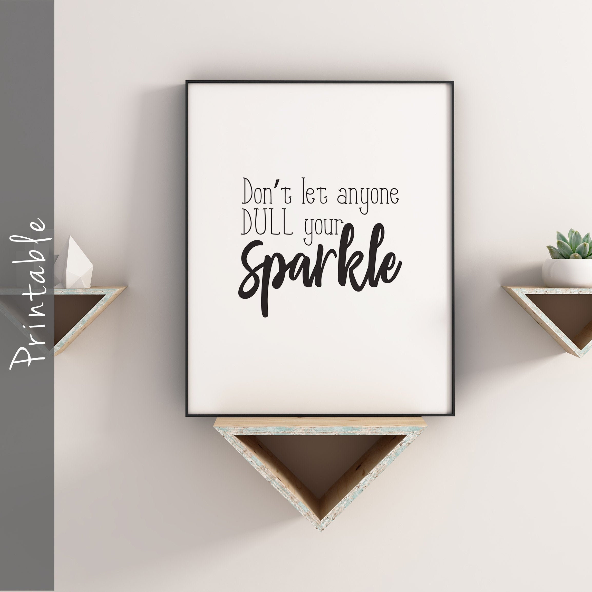 Don't Let Anyone Dull Your Sparkle Inspirational Quote | Etsy