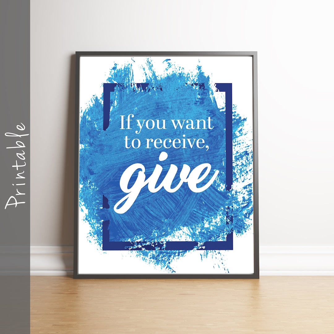 Receive Give If You Want to Receive Give Inspirational Print Christian Sign ...