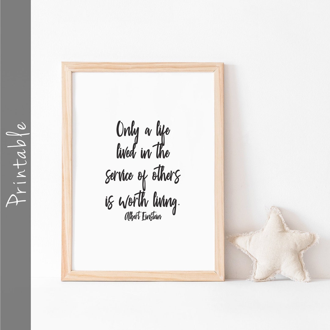 Only A Life Lived in the Service of Others is Worth Living - Etsy