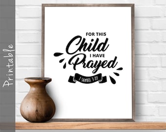Bible Verse Nursery Print, 1 Samuel 1:27 (Digital Download)