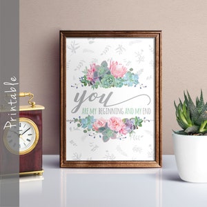 You Are My Beginning And My End Romantic Printable Wall Hanging