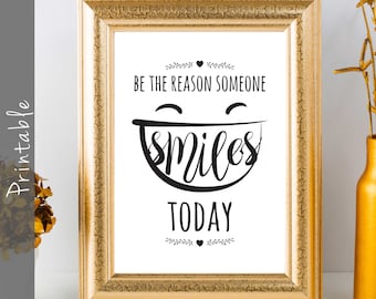 Sé el motivo de la sonrisa de alguien hoy. Frase inspiradora para imprimir.